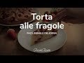 LA TORTA ALLE FRAGOLE, SI PREPARA IN 5 MINUTI e LE FRAGOLE non AFFONDANO NELL’IMPASTO!