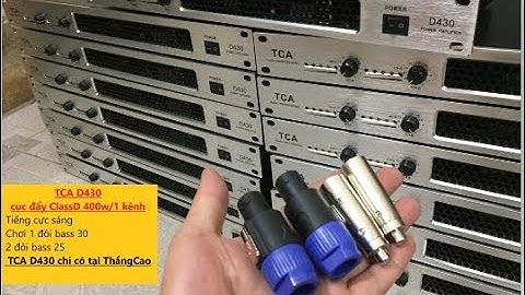 TCA D430 cục đẩy class D 400w /1 kênh 8ohm tiếng cực sáng chơi tốt 1 đôi 30 hoặc 2 đôi bass 20