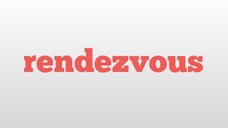 rendezvous meaning and pronunciation