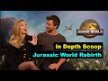 In Depth Scoop With The Cast And Crew Of Jurassic World Rebirth In Depth Scoop With The Cast And Crew Of Jurassic World Rebirth
