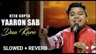 YARO SAB DUA KARO - SLOWED   REVERB