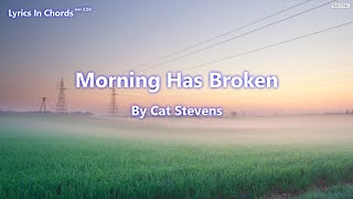 Morning Has Broken by Cat Stevens - Lyrics In Chords