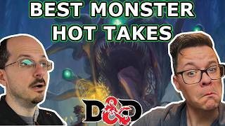 Hot Takes for Best Monsters in all of D&D