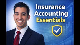 Insurance Accounting Essentials | Reserves, Financial Statements, and Revenue Explained