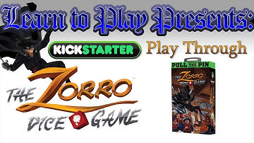 Learn to Play Presents: Kickstarter Play Through of Zorro the Dice Game