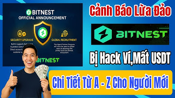 BitNest 2025 - Cảnh báo lừa đảo từ BitNest với Links lạ,cách tham gia BitNest an toàn cho người mới