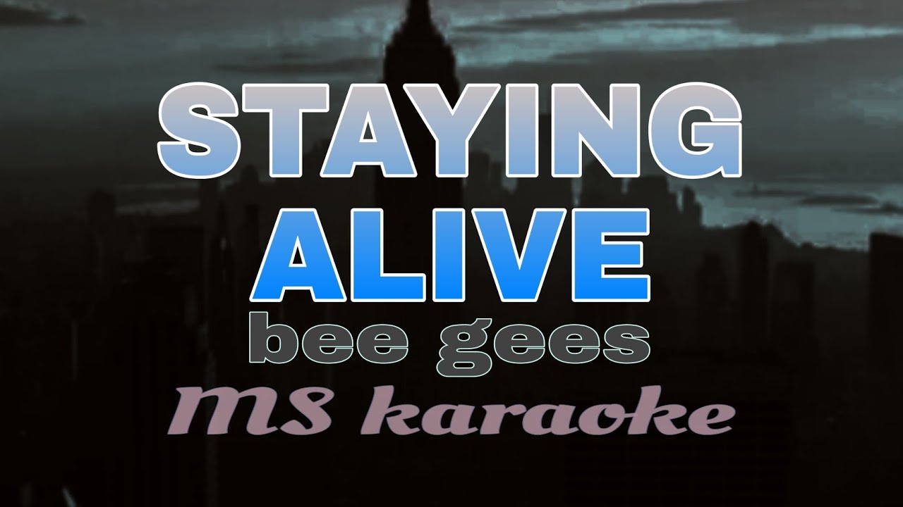 STAYING ALIVE BEE GEES KARAOKE - YouTube