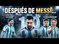 ¿QUIEN DEBE SER EL NUEVO 10 DE ARGENTINA CUANDO MESSI SE RETIRE?