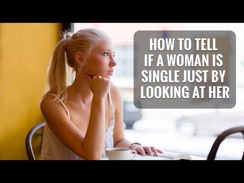 Video: How To Spot A Single Woman