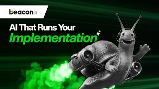 Beacon: The AI Platform That Automates Enterprise Implementations End-to-End