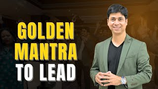 Golden Mantra to Lead | Indian Leadership Academy | Kaushik Mahapatra