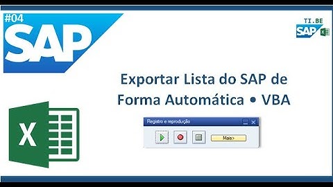 #04 - COMO EXPORTAR LISTA DO SAP DE FORMA AUTOMÁTICA • VBA TIBE Programação