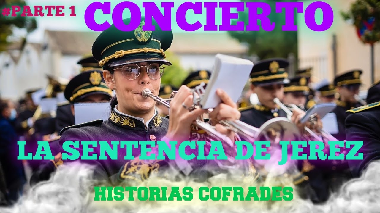 ¡¡CONCIERTO LA SENTENCIA DE JEREZ!!|Historias Cofrades|