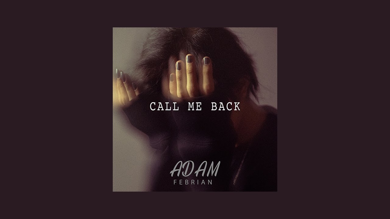 Adam Febrian - Call Me Back (Official Lyrics Video)