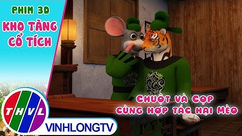 Chuột và Cọp cùng hợp tác hại Mèo | Kho Tàng Phim Cổ Tích 3D