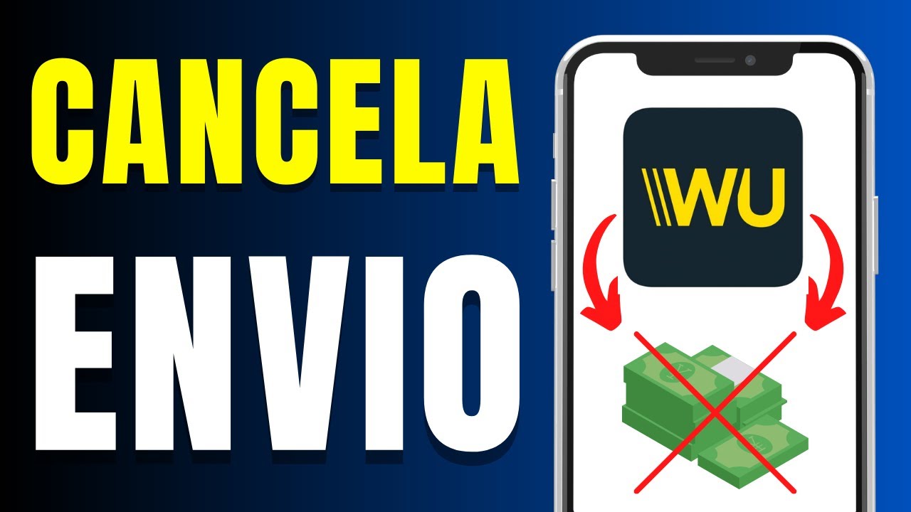 Cómo cancelar un envío de dinero por Western Union