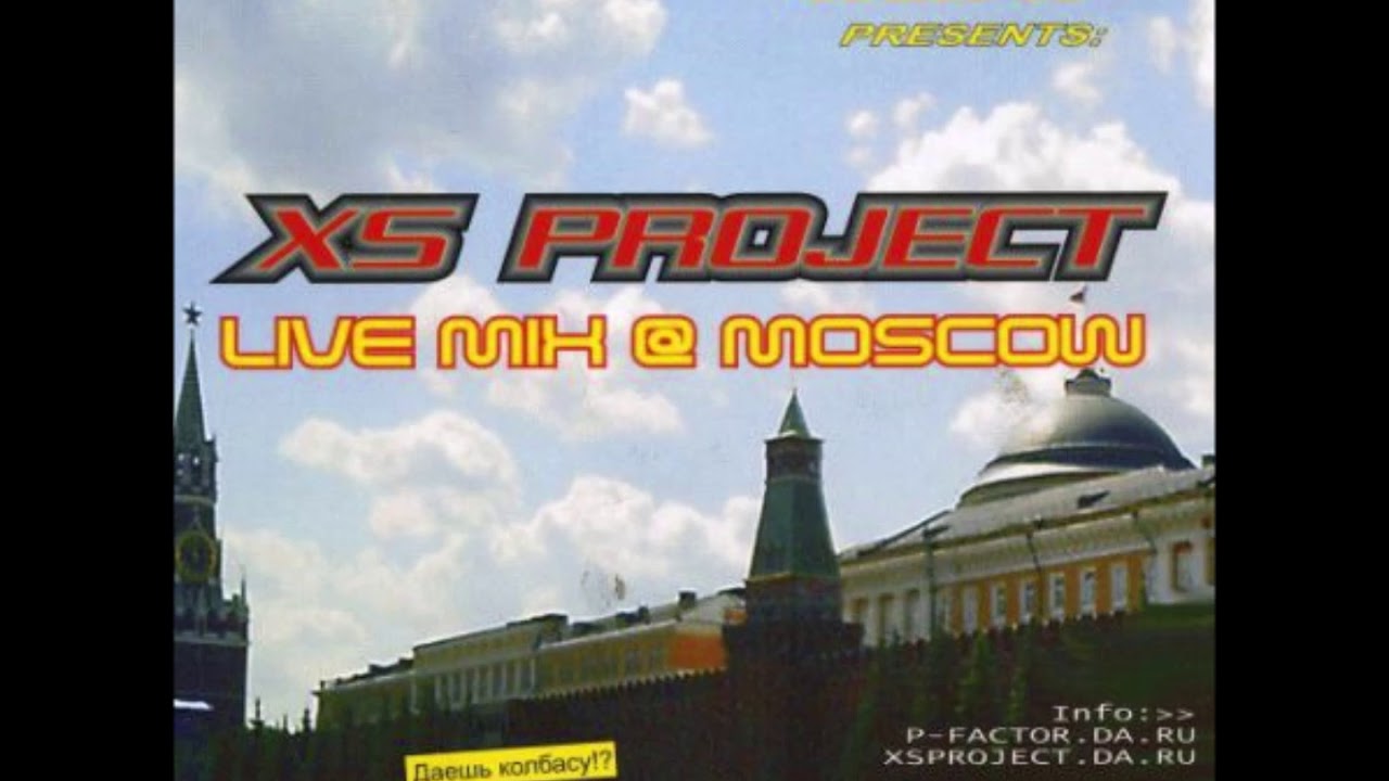 xs project live mix @ moscow (track 18) - YouTube