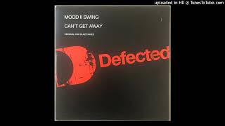 Mood II Swing ‎– Can't Get Away (Blaze Shrine Vocal Mix) Resimi