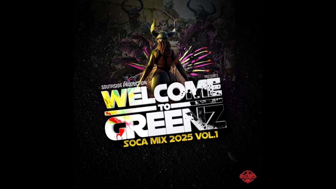 Southside Production - Welcome To Greenz Vol 1 (GRENADA SOCA 2025)