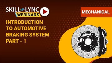 Introduction to Automotive Braking System (Part - 1) | Skill-Lync | Workshop