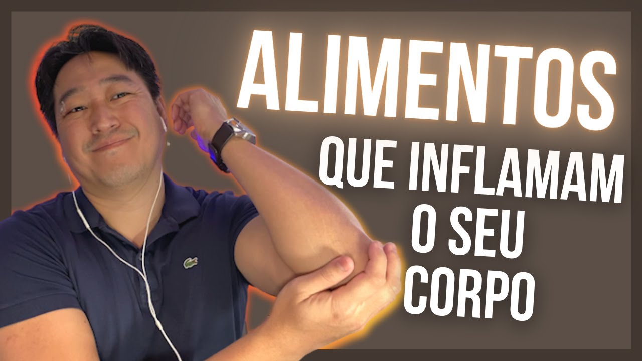 7 alimentos que inflamam o seu corpo!