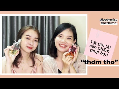 Các Sản Phẩm Giúp Bạn “Thơm Tho” (BODY MIST, NƯỚC HOA...)| Trang & Tiên