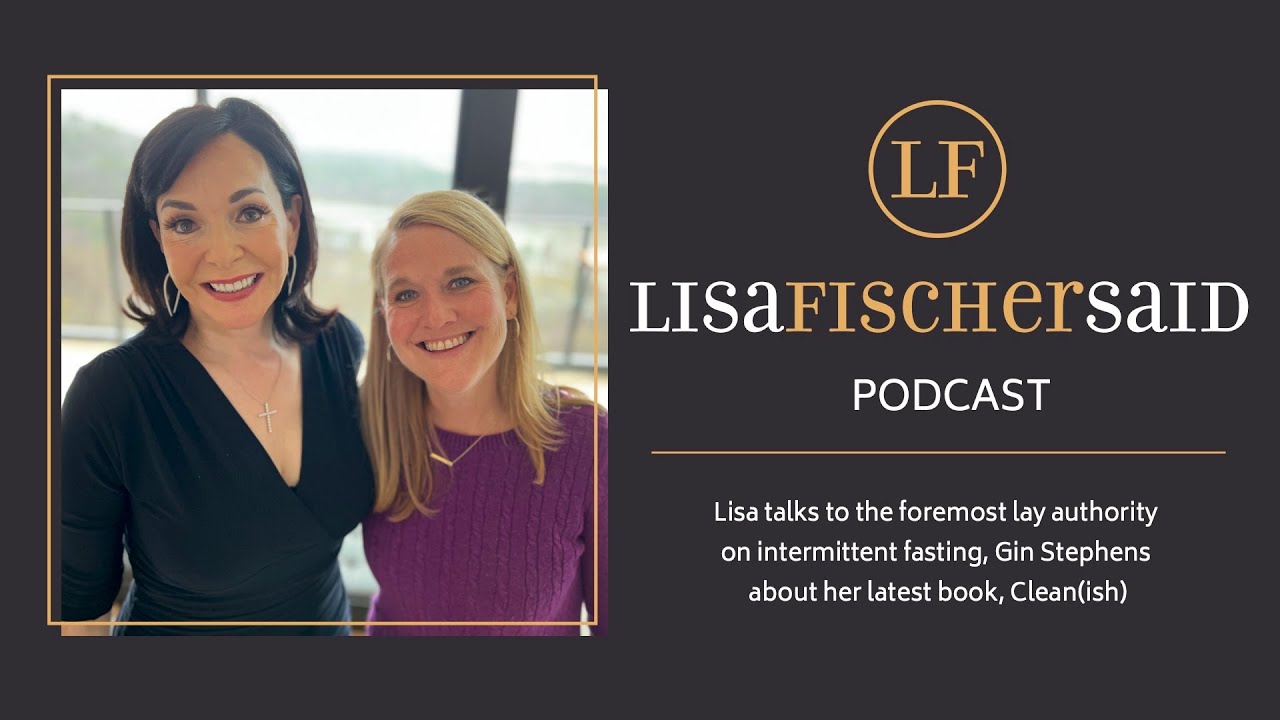 Lisa talks with the mother of intermittent fasting: Gin Stephens