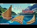 MINHA RÁDIO - The Best Beautiful Romantic Instrumental Love Songs Collection  -  PAN FLUTE #8