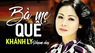 Bà Mẹ Quê Sáng Tác Phạm Duy - Khánh Ly Official