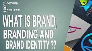 What is brand, branding and brand identity??Logo design process اردو class #04