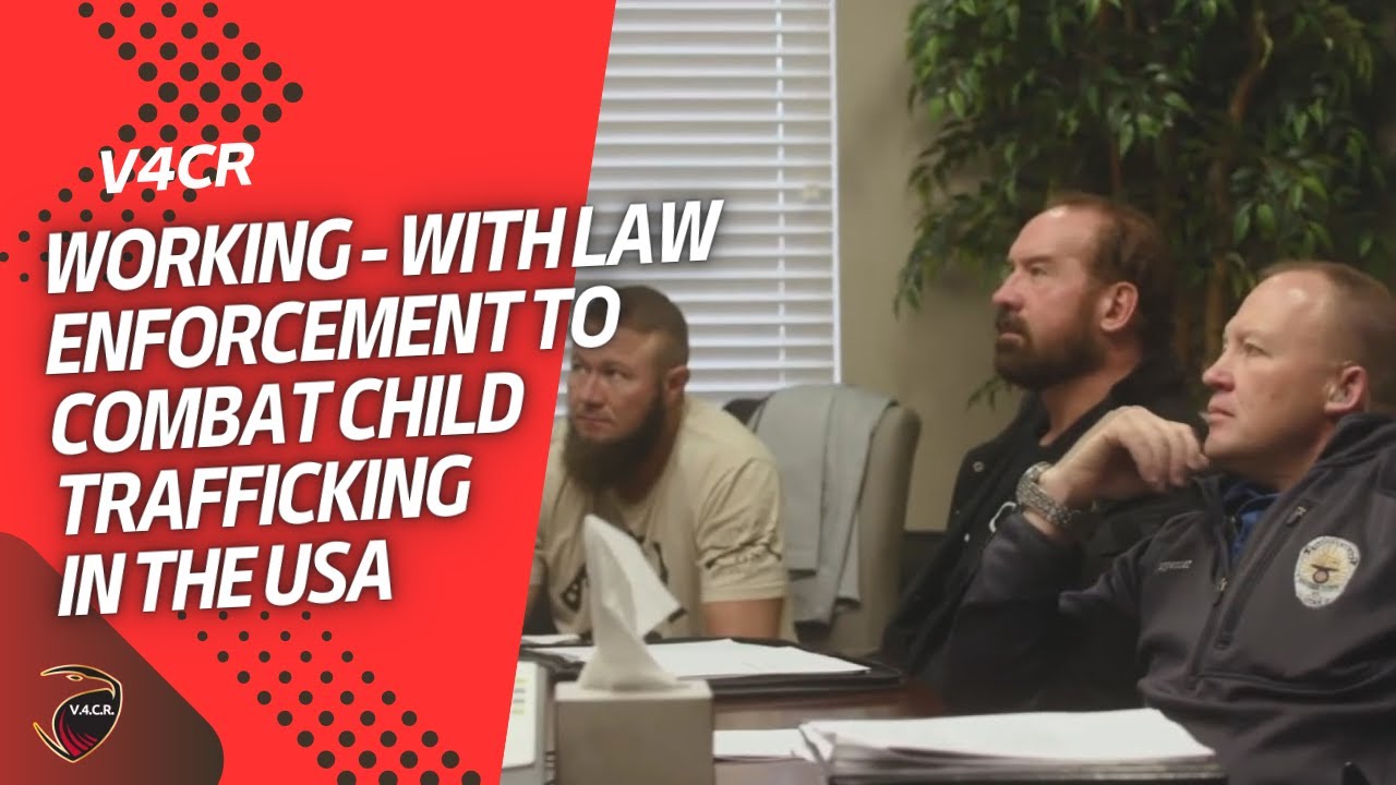 Inside the Fight Against Child Trafficking: Vets For Child Rescue Working With Law Enforcement