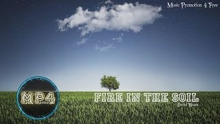 Fire In The Soil by David Bjoerk - [Indie Pop Music]