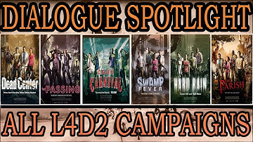Dialogue Spotlight |  All Left 4 Dead 2 Campaigns