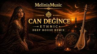 Melinia - Can Değince (Ethnic Deep House)