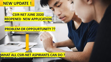 CSIR UGC NET JUNE 2020 | APPLICATION  FORM RE-OPEN  | PROBLEM OR OPPOURTUNITY ?