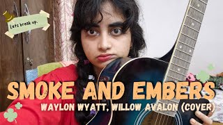 Smoke & Embers - Waylon Wyatt, Willow Avalon | Cover by Azure