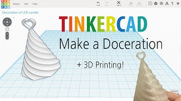 5) Make a decoration of LED candle with Tinkercad + 3D printing