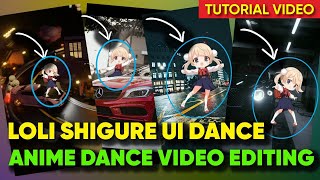 Trending Loli Shigure Ui Dance Type Video Editing Step By Step Anime Dance Editing Tutorial