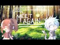 Meet Again? Meme | Gacha Life