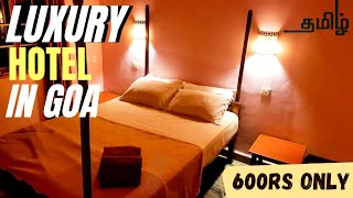 Budget Hotel in goa | Just 600Rs With a beach view 🌊😍 | Tamil | Goa trip 2022