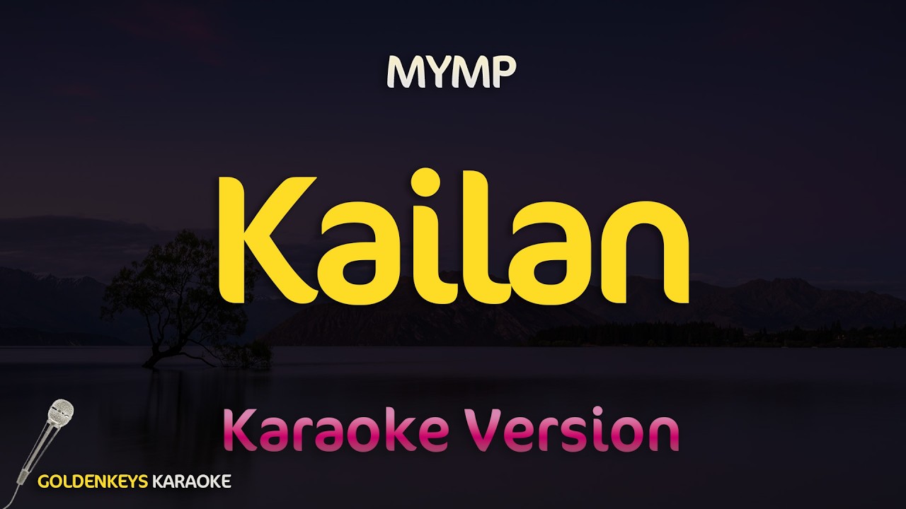 Kailan - MYMP (High Quality Karaoke)