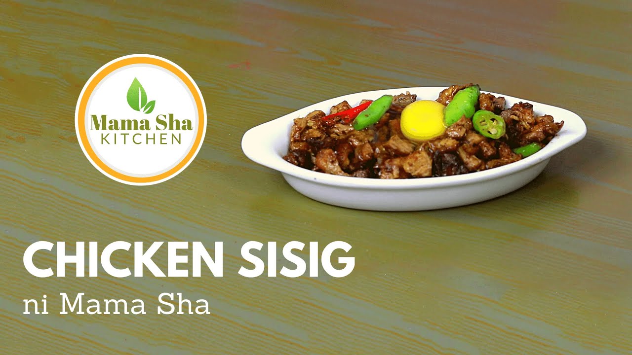 Chicken Sisig Ala Mama Sha | Episode 3 | Mama Sha Kitchen - YouTube