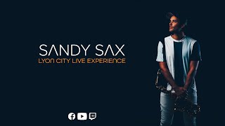 Sandy Sax - Lyon City Live Experience (45 min Live Music)