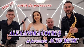 ALEXANDRA COTRUŞ şi formaţia ACTIV MUSIC  - colaj de petrecere, cover 2022