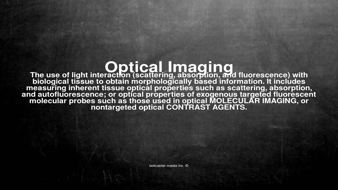 Medical vocabulary What does Optical Imaging mean YouTube