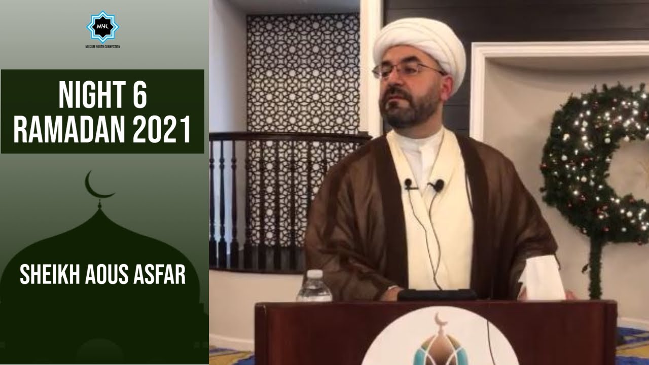 ⁣Night 6 - Ramadan 2021 | Sheikh Aous Asfar | Muslim Youth Connection