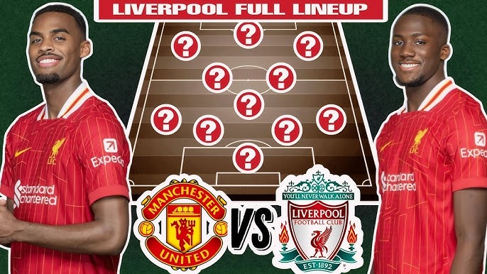 MAN UNITED vs LIVERPOOL ✅ Konate & Gravenberch Starts ~ Liverpool Full  Lineup against Man United