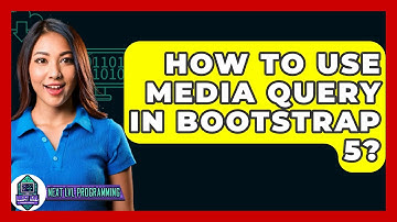 How To Use Media Query In Bootstrap 5? - Next LVL Programming