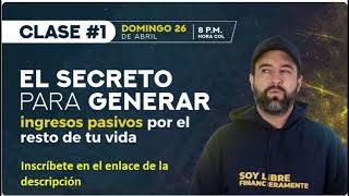 Libertad Financiera - El secreto para generar ingresos pasivos por el resto de tu vida