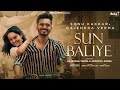 Sun baliye sonu kakkar gajendra verma  apoorva arora mann taneja new hindi song 2021  sad song